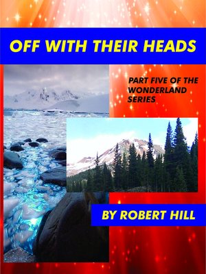 cover image of Off With Their Heads, (Part Five of the Wonderland Series)